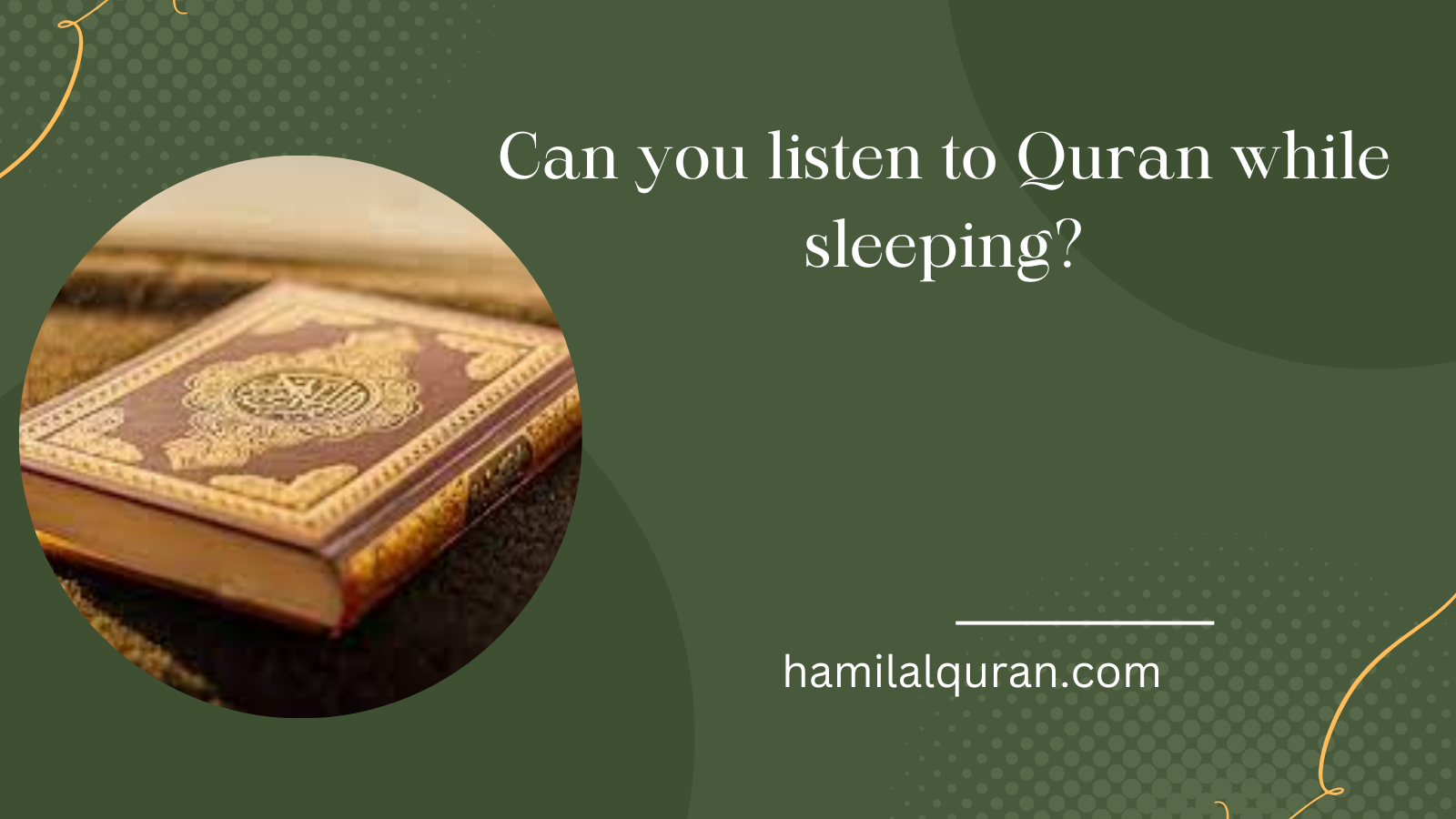 Can you listen to Quran while sleeping?