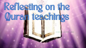Reflecting on the Quran teachings