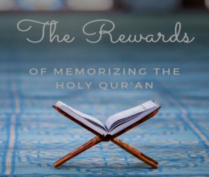 rewards of Quran memorization and techniques