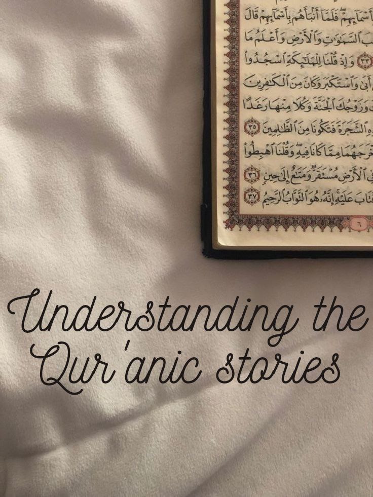 Understanding the Quranic stories