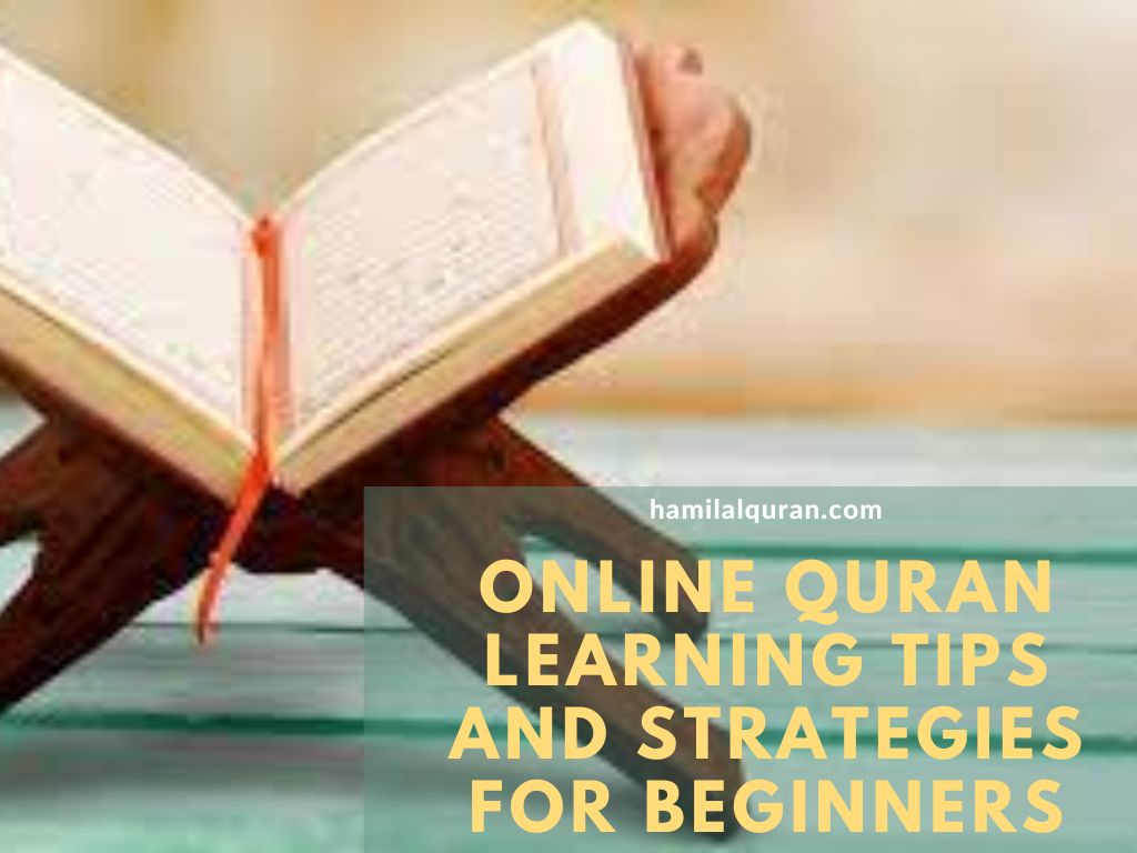 Online Quran Learning Tips And Strategies For Beginners
