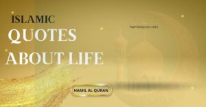 Islamic Quotes About Life - Discover The Wisdom And Guidance