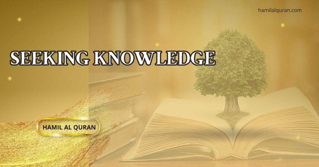 Seeking Knowledge Quotes